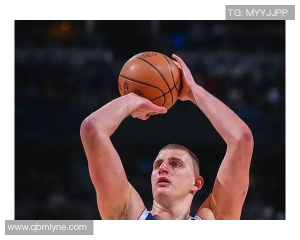 掘金球员约基奇刷新生涯数据，被誉为未来MVP有望